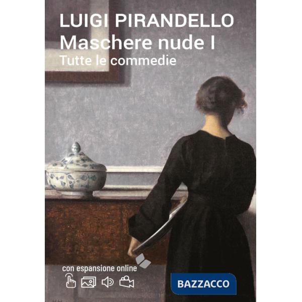 Maschere nude. Tutte le commedie. Con espansione online. Vol. 1