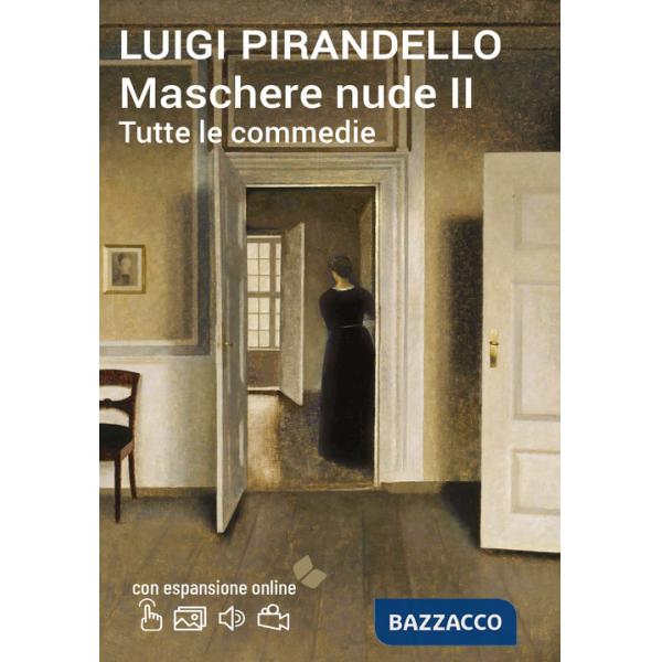 Maschere nude. Tutte le commedie. Con espansione online. Vol. 2