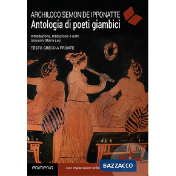 Antologia di poeti giambici. Testo originale a fronte