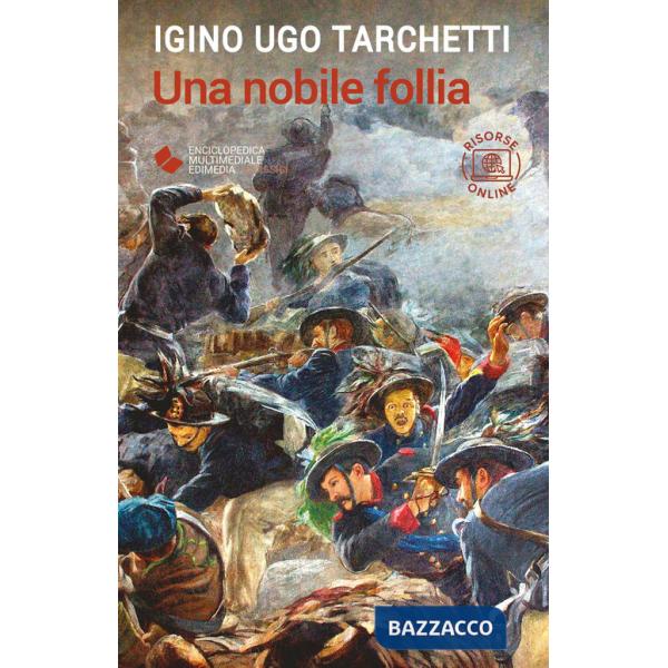 Nobile follia. Con espansione online (Una)