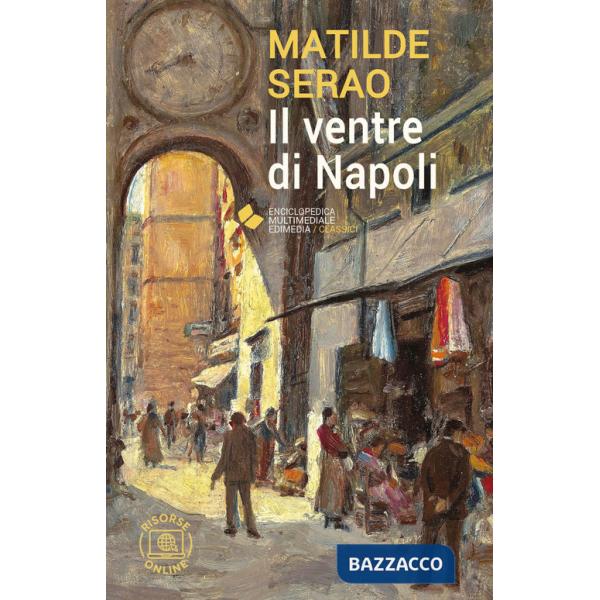 Ventre di Napoli. Con espansione online (Il)