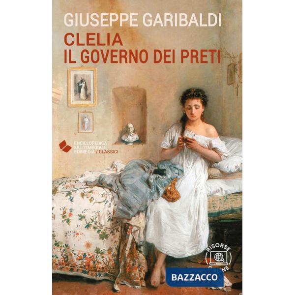 Clelia: il governo dei preti. Con espansione online