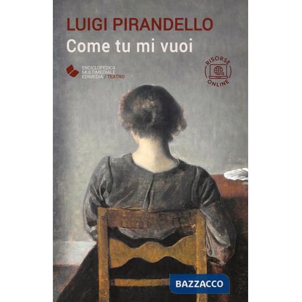 Come tu mi vuoi. Con espansione online