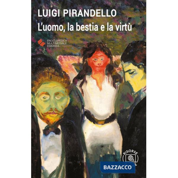 Uomo, la bestia e la virtù. Con espansione online (L')