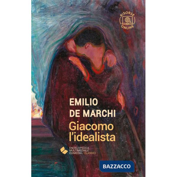 Giacomo l'idealista. Con espansione online