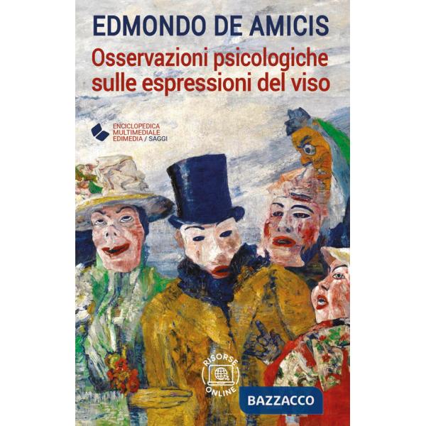 Osservazioni psicologiche sulle espressioni del viso. Con espansione online