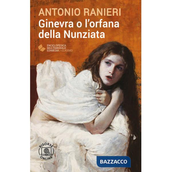 Ginevra o l'orfana della Nunziata. Con espansione online