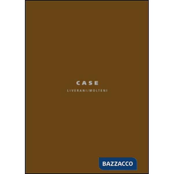 Case. Liverani/Molteni. Ediz. italiana e inglese