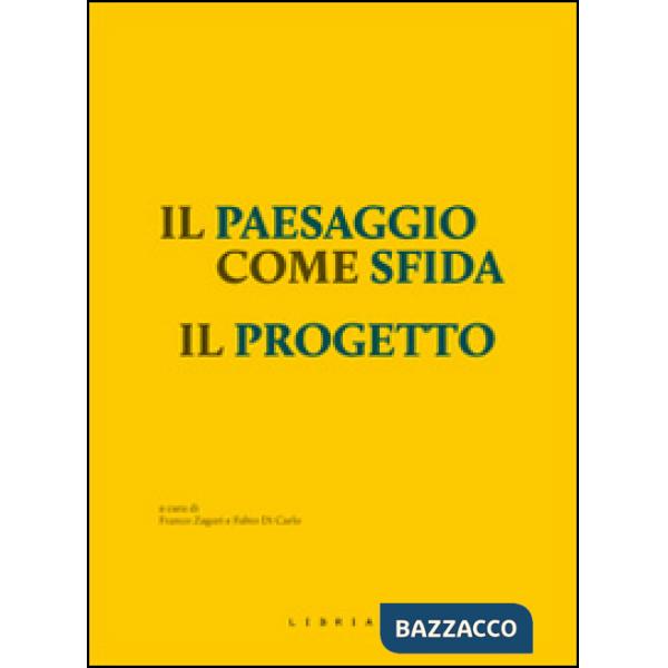 Paesaggio come sfida. Il progetto (Il)