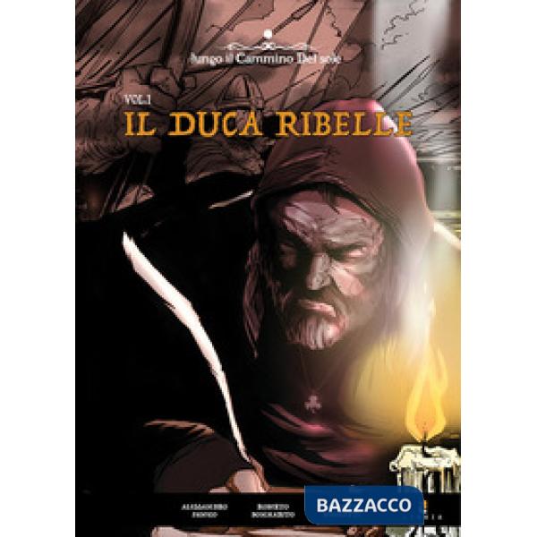 Duca ribelle (Il). Vol. 1