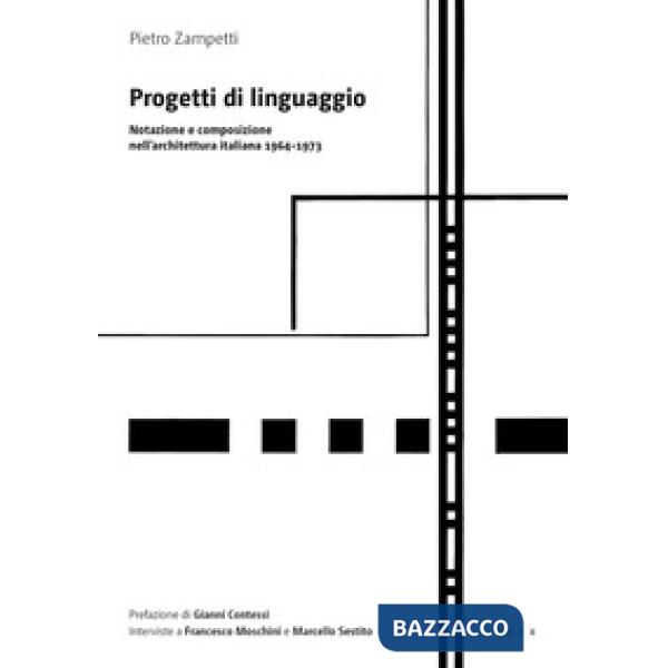 Progetti di linguaggio. Notazione e composizione nell'architettura italiana 1964