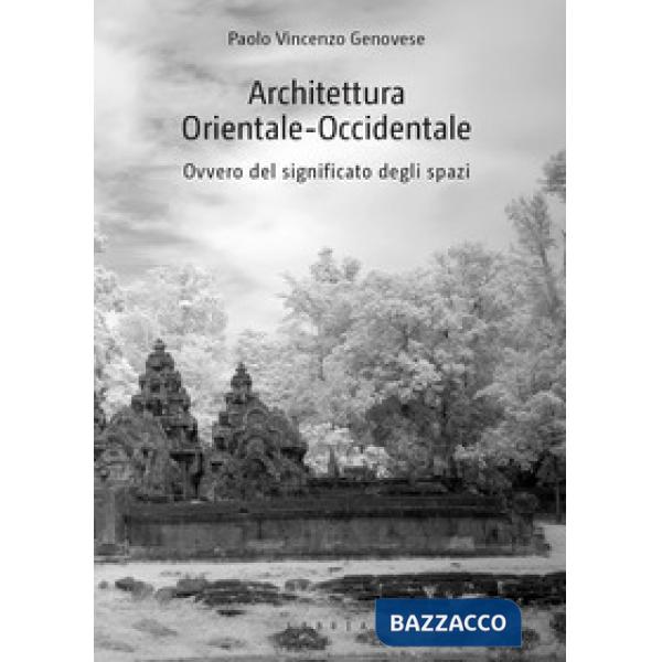Architettura Orientale-Occidentale, ovvero del significato degli spazi