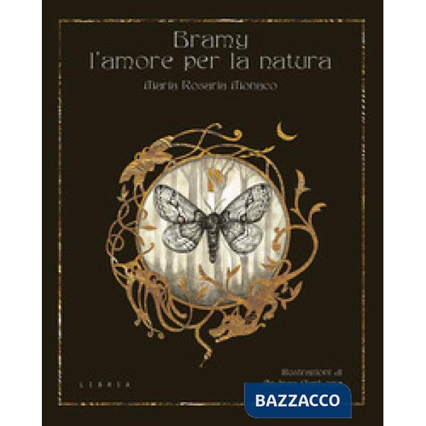 Bramy, l'amore per la natura