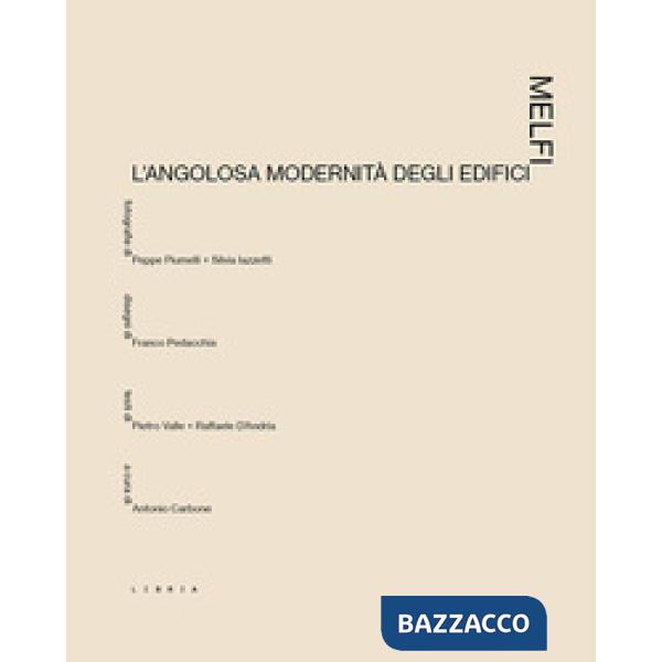 Melfi. L'angolosa modernità degli edifici