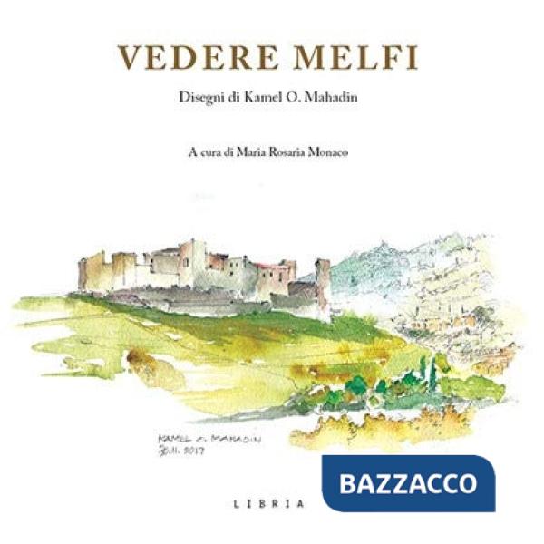 Vedere Melfi-Seeing Melfi. Ediz. illustrata