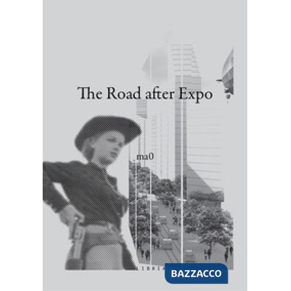 Road after Expo. Ediz. italiana e inglese (The)