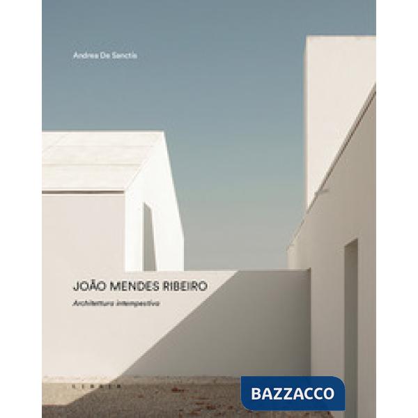 João Mendes Ribeiro. Architettura intempestiva