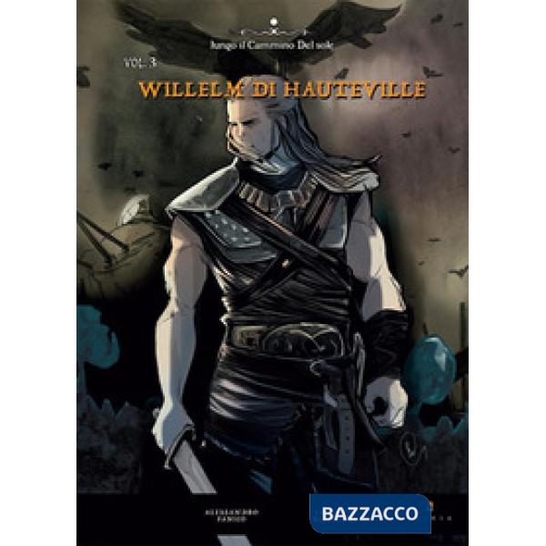 Willelm di Hauteville. Vol. 3