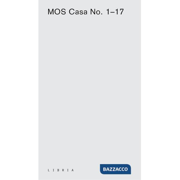MOS Casa No. 1-17. Ediz. italiana e inglese