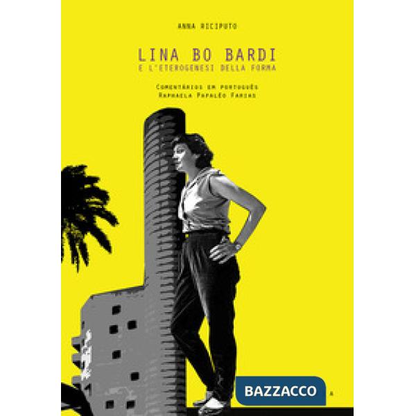 Lina Bo Bardi e l'eterogenesi della forma. L'arte come strumento della composizione architettonica