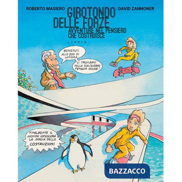 Girotondo delle forze. Avventure nel pensiero che costruisce