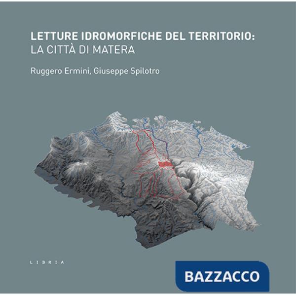 Letture idromorfiche del territorio: la città di Matera