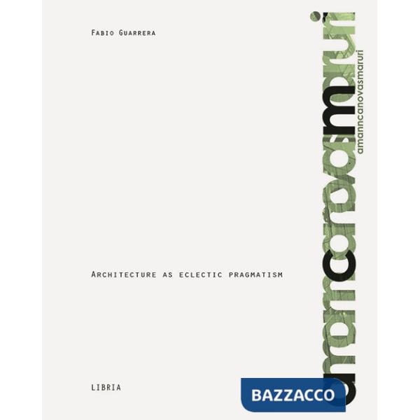 Amann Cánovas Maruri. Architecture as eclectic pragmatism