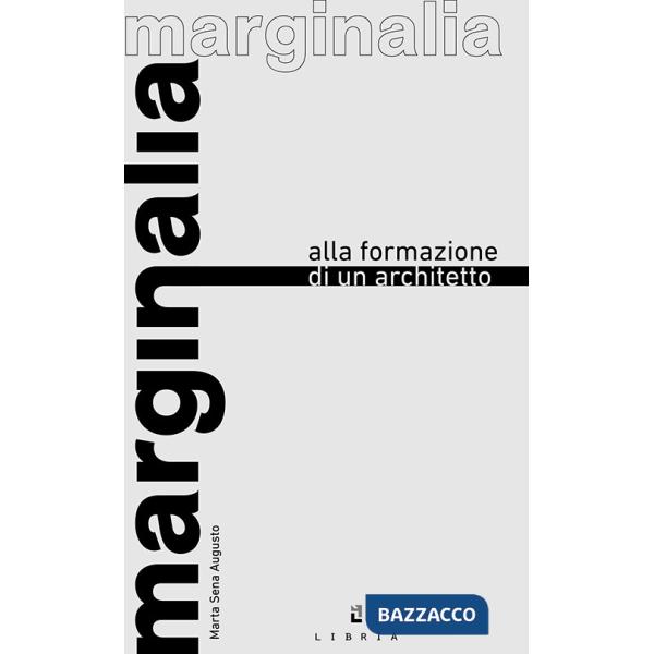 Marginalia alla formazione di un architetto