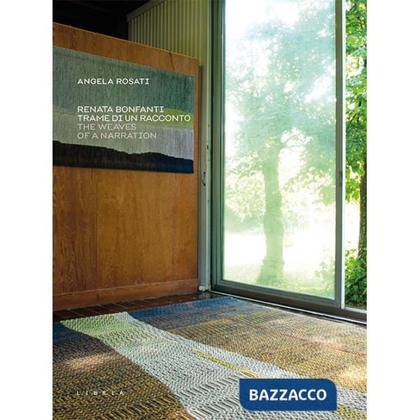 Renata Bonfanti. Trame di un racconto-The waves of a narration. Ediz. italiana e inglese