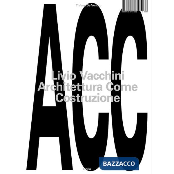 Livio Vacchini. Architettura come costruzione