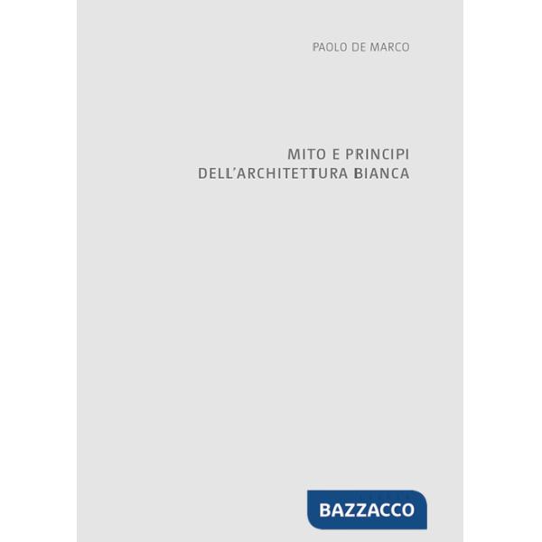 Mito e principi dell'architettura bianca