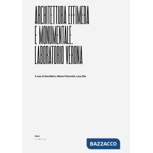 Architettura effimera e monumentale. Laboratorio Verona