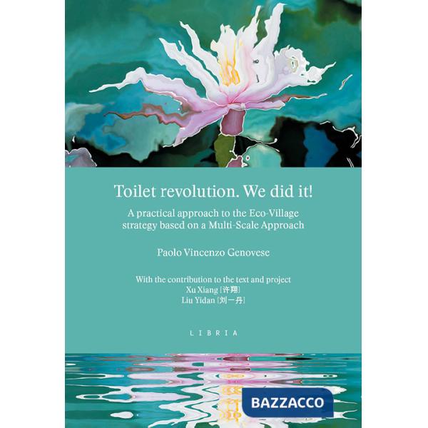 Toilet revolution. We did it! A practical approach to the Eco-Village strategy based on a Multi-Scale Approach
