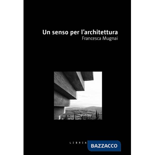 Senso per l'architettura (Un)