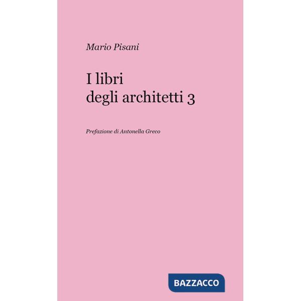 Libri degli architetti (I). Vol. 3