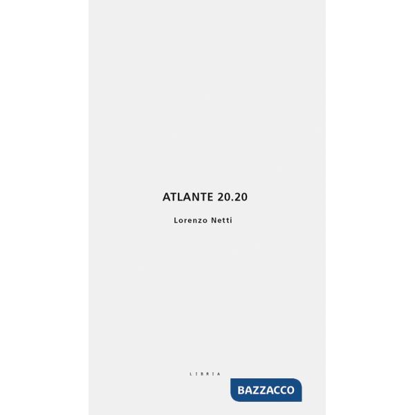 Atlante 20.20. Ediz. italiana e inglese