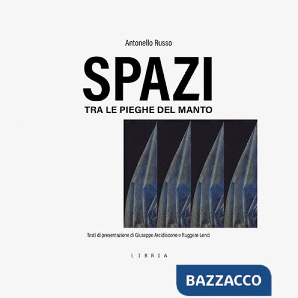 Spazi. Tra le pieghe del manto