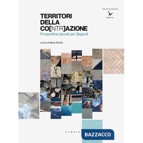 Territori della co[ntr]azione. Prospettive plurali per Bagnoli
