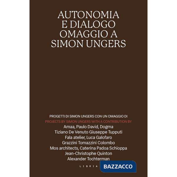 Autonomia e dialogo. Omaggio a Simon Ungers