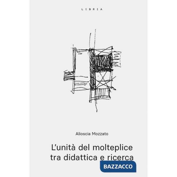Unità del molteplice tra didattica e ricerca (L')