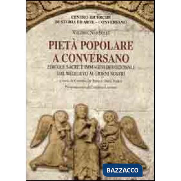 Pietà popolare a Conversano. Edicole sacre e immagini devozionali dal Medioevo ai giorni nostri