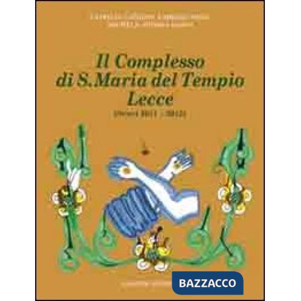 Complesso di S. Maria del Tempio Lecce. Scavi (2011-2012) (Il)