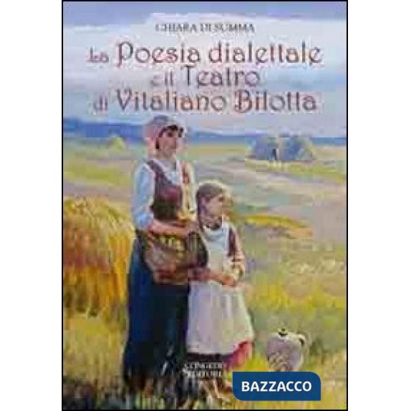 Poesia dialettale e il teatro di Vitaliano Bilotta (La)