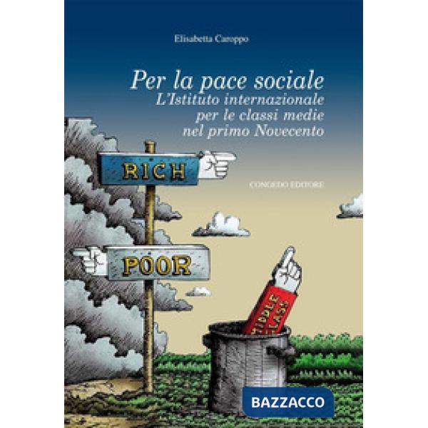 Per la pace sociale. L'Italia internazionale per le classi medie nel primo Novecento