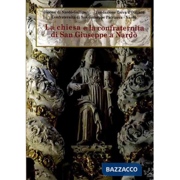 Chiesa e la confraternita di San Giuseppe a Nardò (La)
