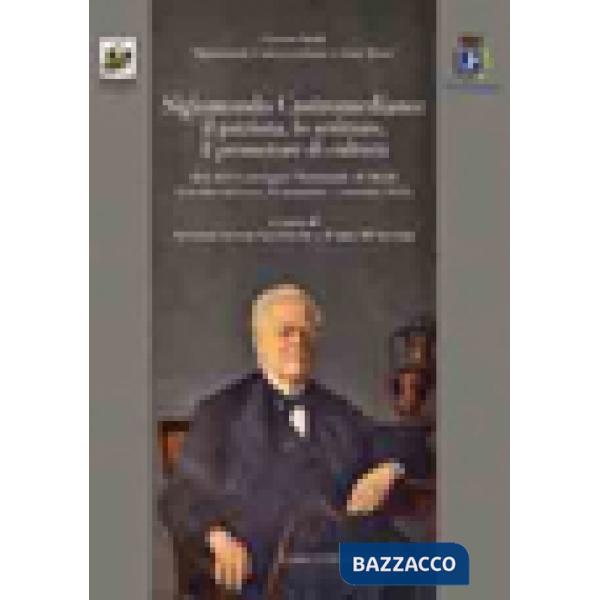 Sigismondo Castromediano. Il patriota, lo scrittore, il promotore di cultura