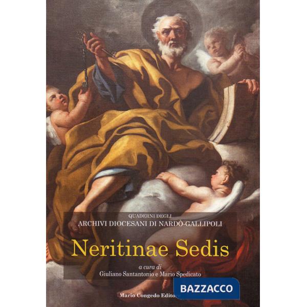 Neritinae sedis. Atti del Convegno di studio in occasione del 6° centenario della cattedrale (31 maggio-1 giugno 2013)