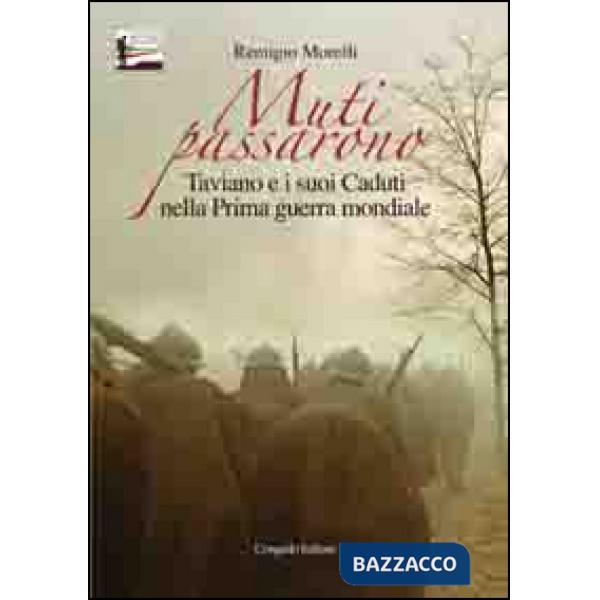 Muti passarono. Taviano e i suoi caduti nella prima guera mondiale