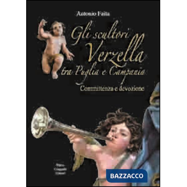 Scultori Verzella tra Puglia e Campania. Committenza e devozione (Gli)