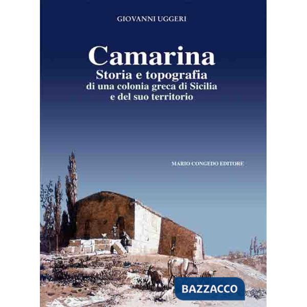 Camarina. Storia e topografia di una colonia greca di Sicilia e del suo territorio
